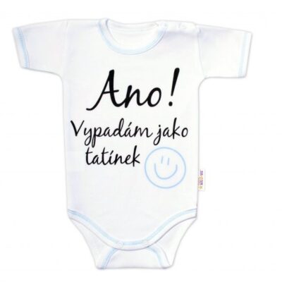 Body kr. rukáv s vtipným textom Baby Nellys, Ano! Vypadám jako tatínek, kluk, veľ. 80