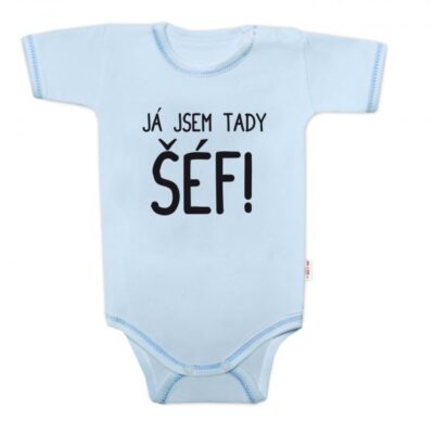 Body krátký rukáv s vtipným textom Baby Nellys, Já jsem tady ŠÉF!